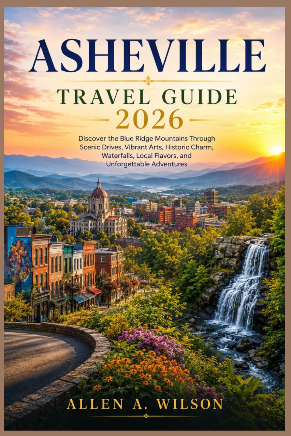 Asheville Travel Guide 2026: Discover the Blue Ridge Mountains Through Scenic Drives, Vibrant Arts, Historic Charm, Waterfalls, Local Flavors, and Unforgettable Adventures