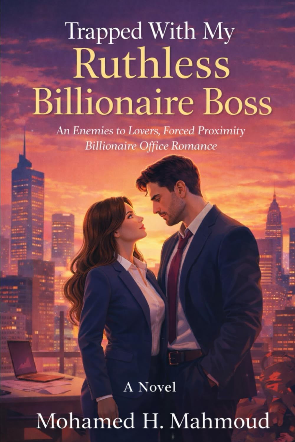 Trapped With My Ruthless Billionaire Boss: An Enemies-to-Lovers, Forced Proximity Billionaire Office Romance (The Ruthless CEO Series)