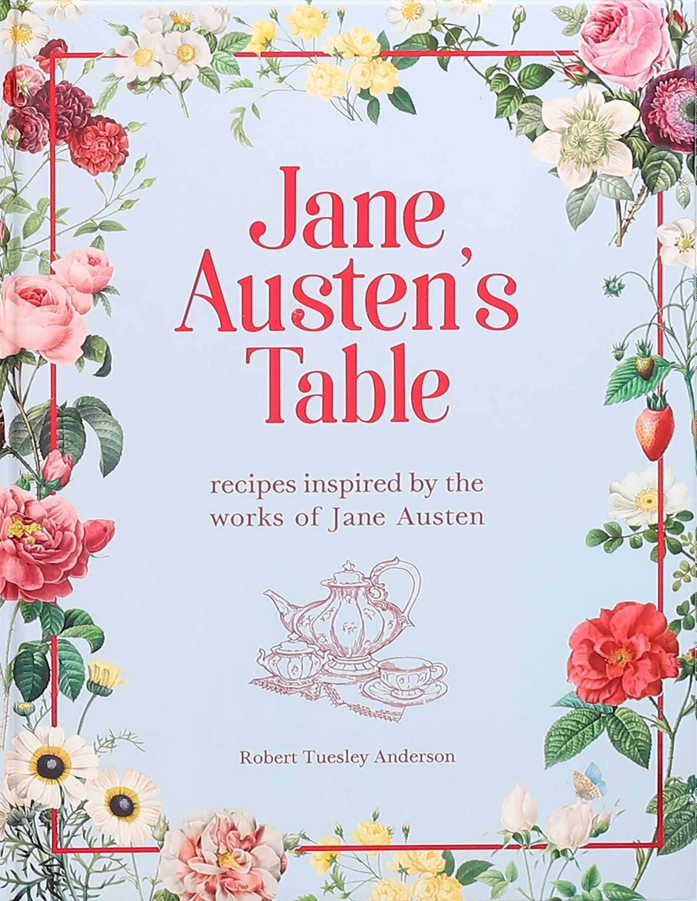 Thunder Bay Press Jane Austen's Table: Recipes Inspired by the Works of Jane Austen Hardcover – Import, 8 March 2022