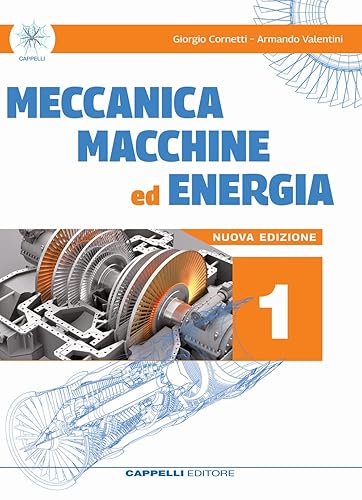 Meccanica macchine ed energia. Meccanica meccatronica. Per le Scuole superiori (Vol. 1)