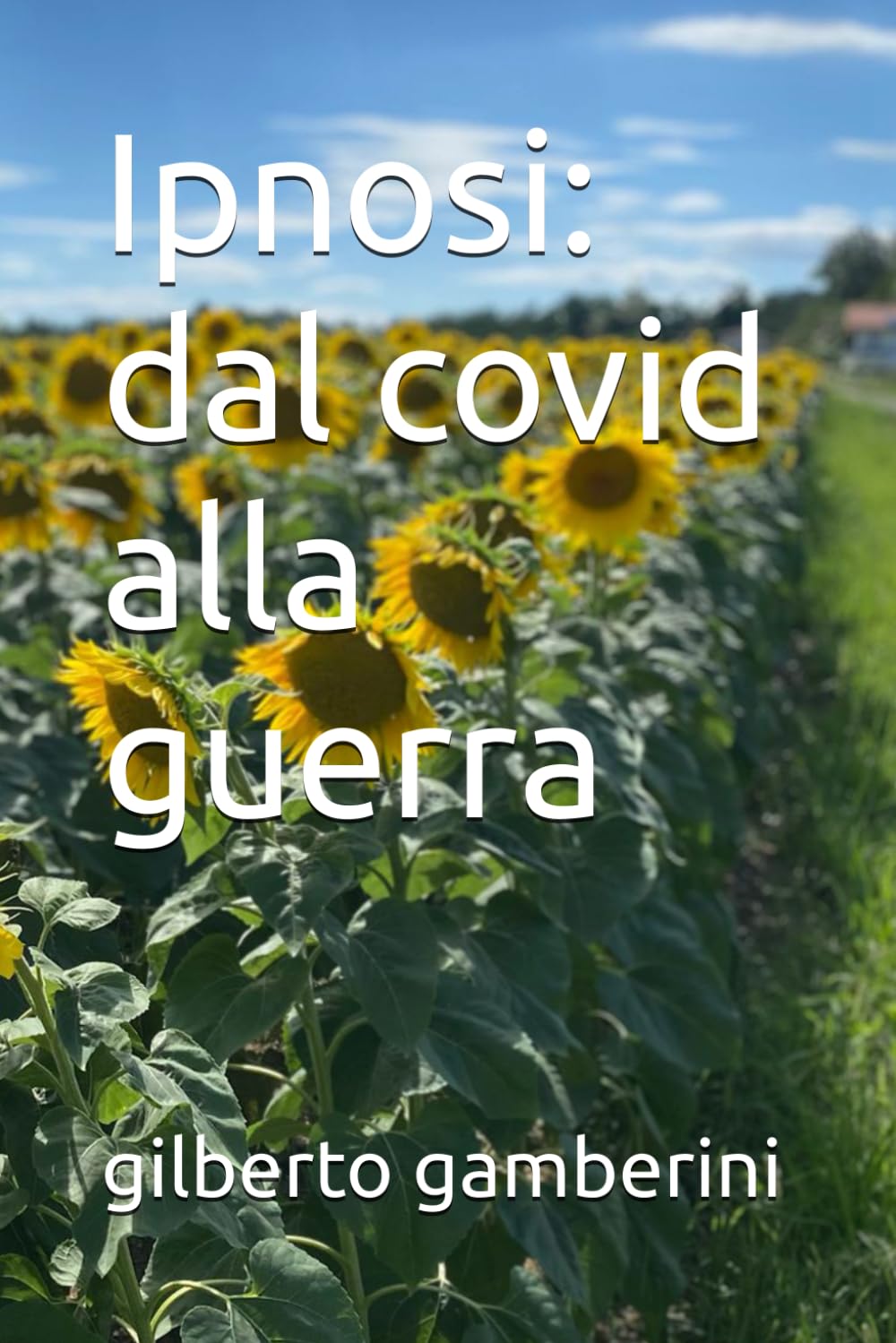Ipnosi: dal covid alla guerra