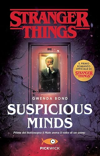Suspicious Minds. Il primo romanzo ufficiale di Stranger Things