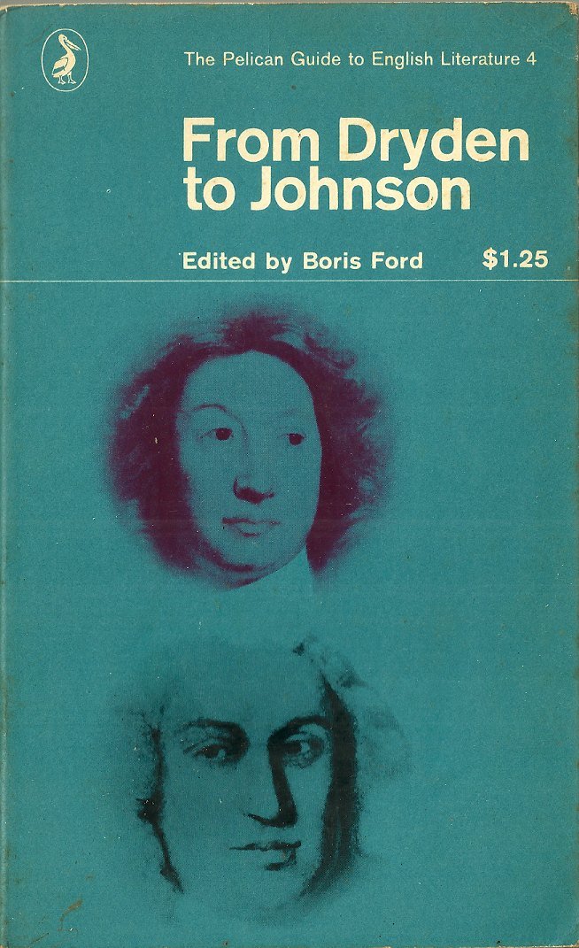 The Pelican Guide to English Literature Vol. 4 - From Dryden to Johnson