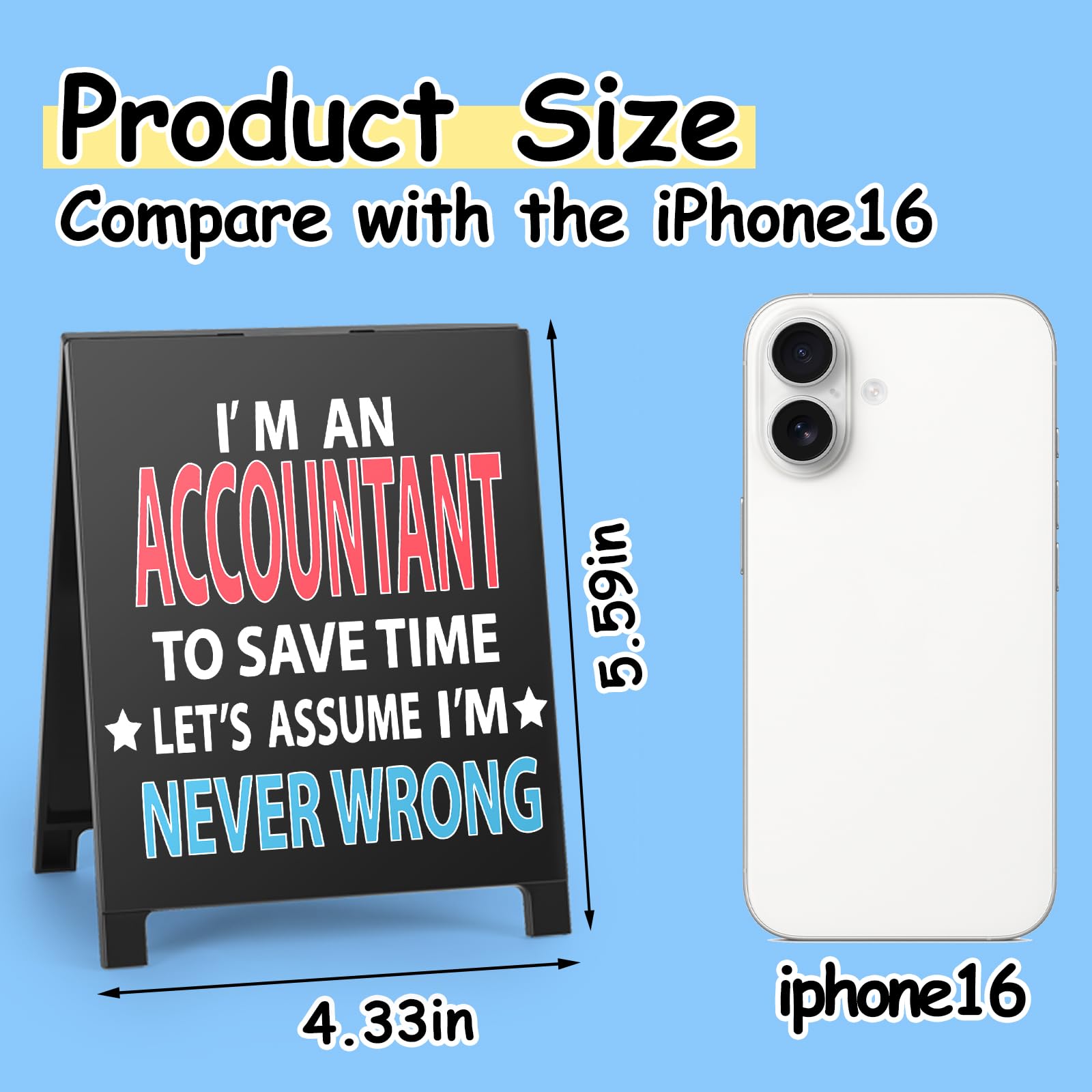 I'm An Accountant to Save Time Never Wrong Funny Acrylic Desk Sign Board Style Office Table Decor Gift for Accountant Coworkers Friends Home Workspace Cubicle Tabletop Desk Decoration for Tax Season