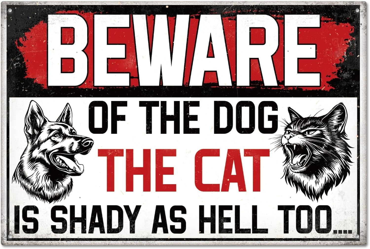 SMAZDFXX Dogs and Cats Vintage Metal Tin Sign Beware of The Dog The Cat is Shady as Hell Too Funny Wall Decor Signs for Home Farm Bar Coffee Shop Club Decoration 8"x12"