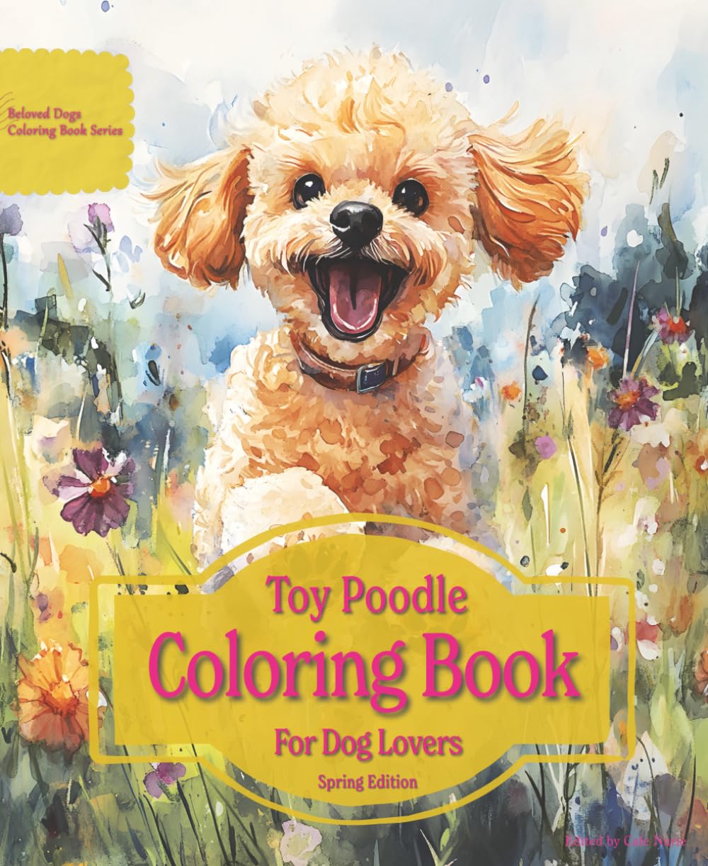 Toy Poodle Coloring Book For Dog Lovers Spring Edition: Beloved Dogs Coloring Book Serise