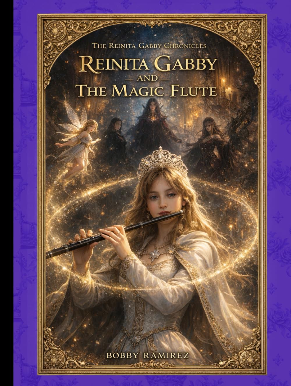 The Reinita Gabby Chronicles - Reinita Gabby and the Magic Flute (Reinita Gabby Medieval Epic Fantasy Adventure Book Series)