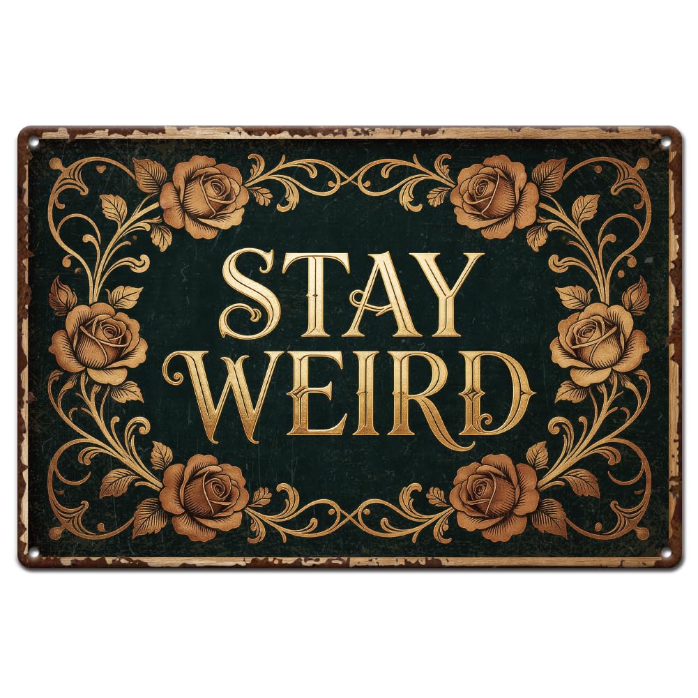 SUPERDANT Metal Tin Signs Rose Metal Poster Garden Whimsical Wall Art Plaques Stay Weird Tin Painting Man Cave Room Garage Bar Home Decorative Gifts Wall Decor 20x30cm
