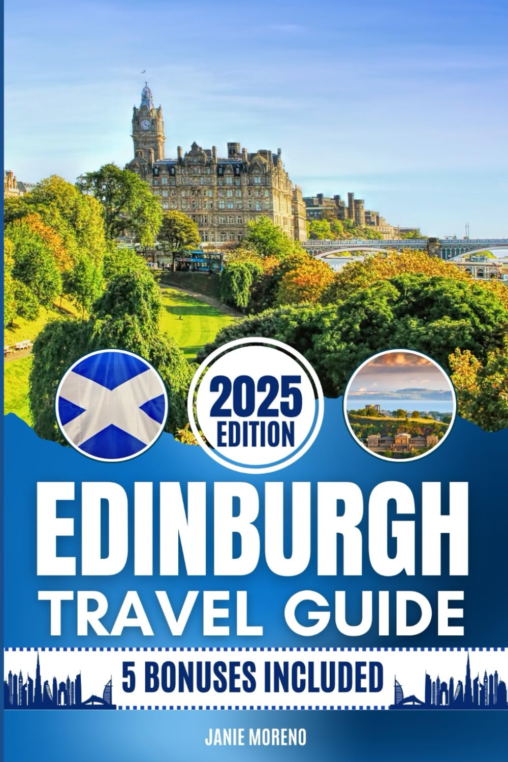 Edinburgh Travel Guide 2025: Discover Edinburgh’s Top Attractions, Hidden Gems, Cultural Highlights, Timely Itineraries, and Budget-Friendly Hacks for Every Traveler