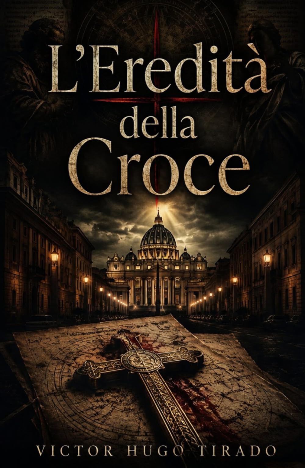 L’Eredità della Croce: Un Thriller Religioso sui Segreti del Vaticano e le Stirpi Proibite