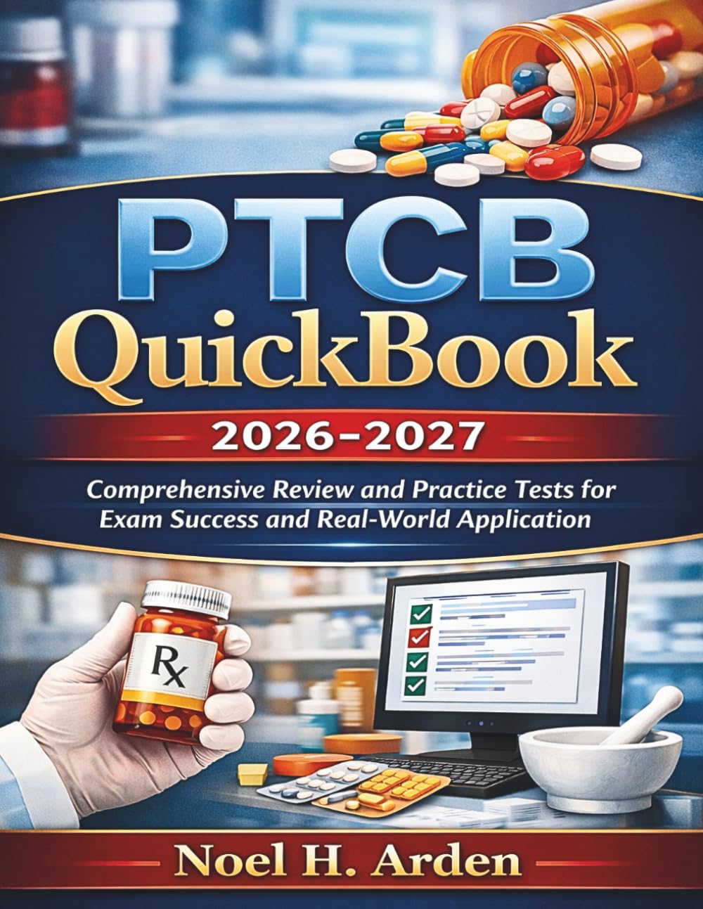 PTCB QuickBook 2026-2027: Comprehensive Review and Practice Tests for Exam Success and Real-World Application