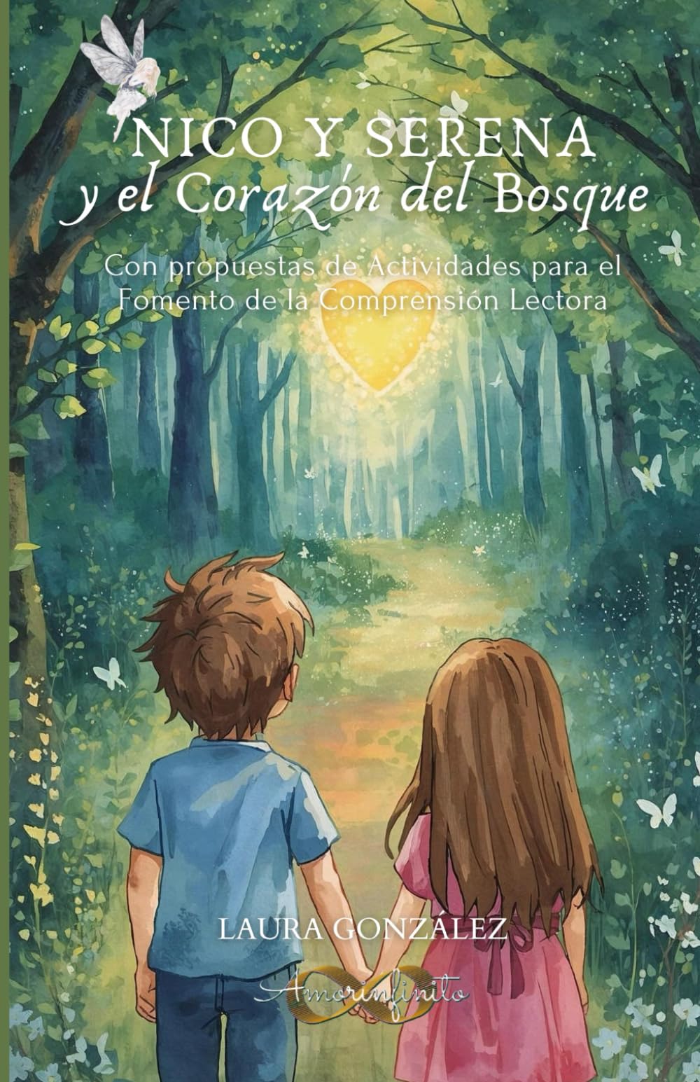 Nico y Serena y el Corazón del Bosque (Las Aventuras de Nico y Serena)