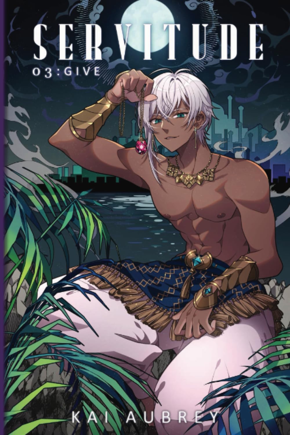 Servitude: Part III - Give: 3 (Servitude: MM/Gay Demon Fantasy)