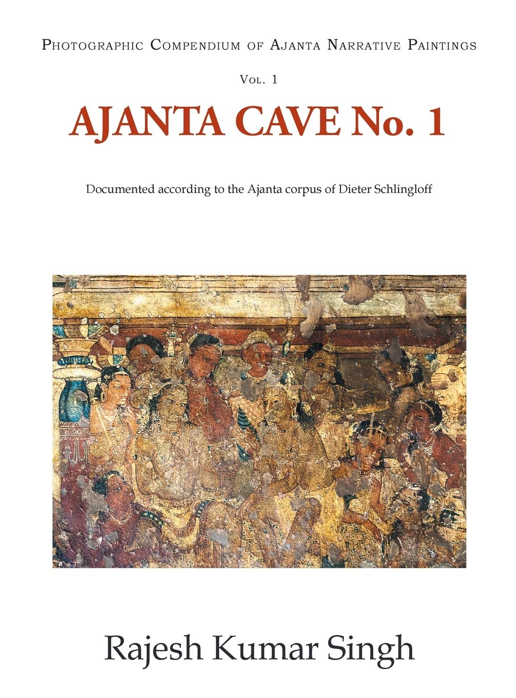 Buy Ajanta Cave No. 1 Documented According to the Ajanta Corpus of
