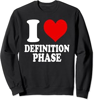 I Love Definition Phase Sweatshirt