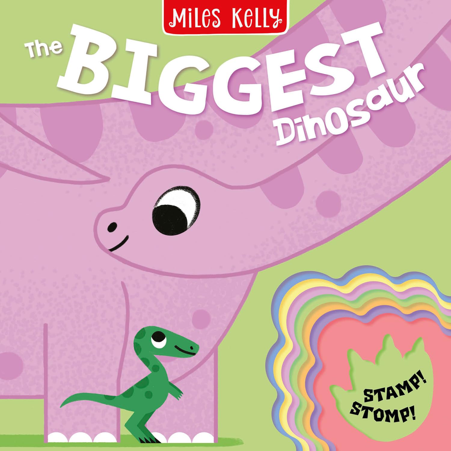 The Biggest Dinosaur: Vibrant first concept board books for toddlers to manipulate – the perfect introduction to books for children aged 2 and above. (Stamp Stomp)