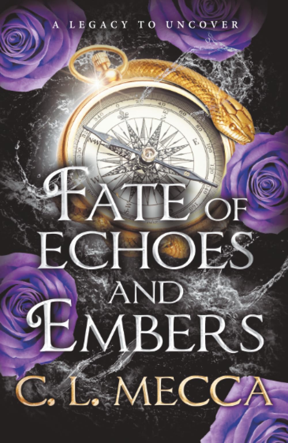 Fate of Echoes and Embers: BookTok will love this! The addictive heart-piercing romantasy read from C. L. Mecca (Heirs of Elydor, 3)