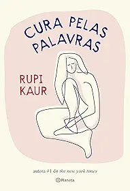 Cura pelas palavras: da autora número 1 do The New York Times (Poesia Urbana)