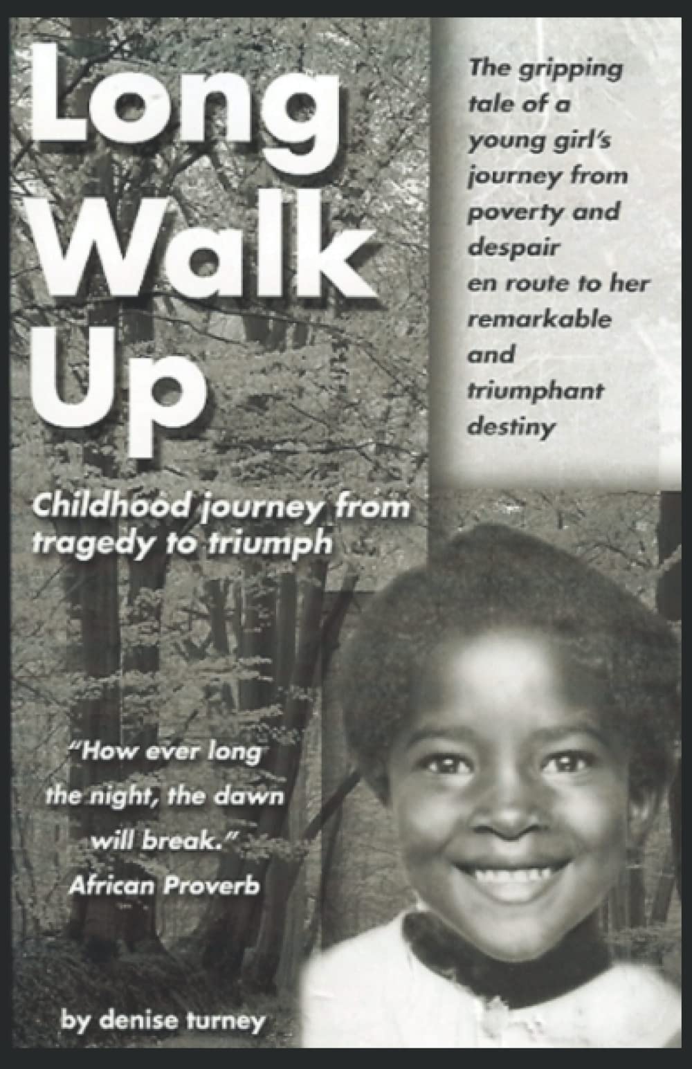Long Walk Up: Childhood journey from tragedy to triumph