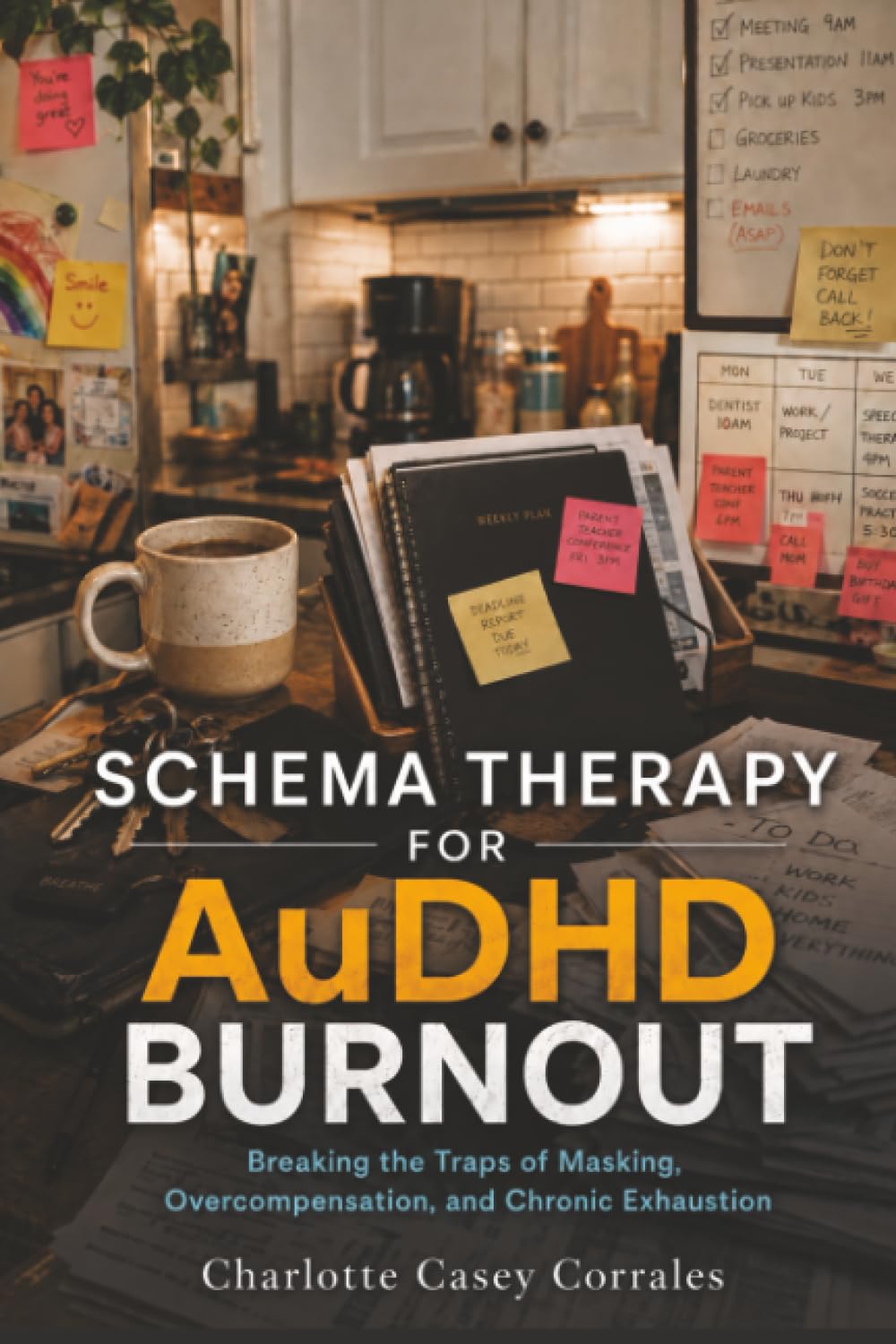 Schema Therapy for AuDHD Burnout: Breaking the Traps of Masking, Overcompensation, and Chronic Exhaustion