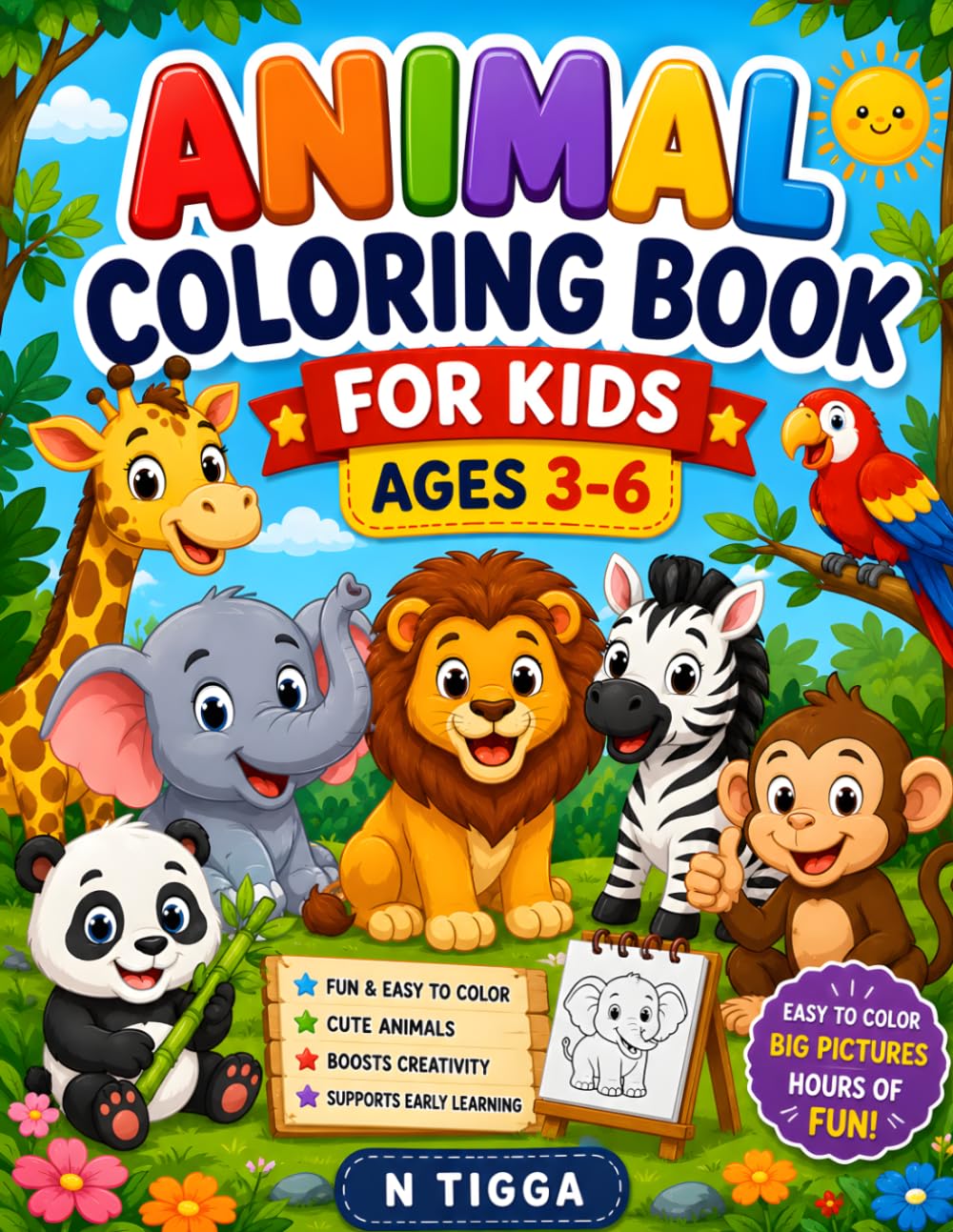 Animal Coloring Book for Kids Ages 3-6: Fun and Easy Animal Coloring Pages for Toddlers, Preschoolers, and Kindergarten Kids with Cute Zoo, Farm, and Jungle Animals
