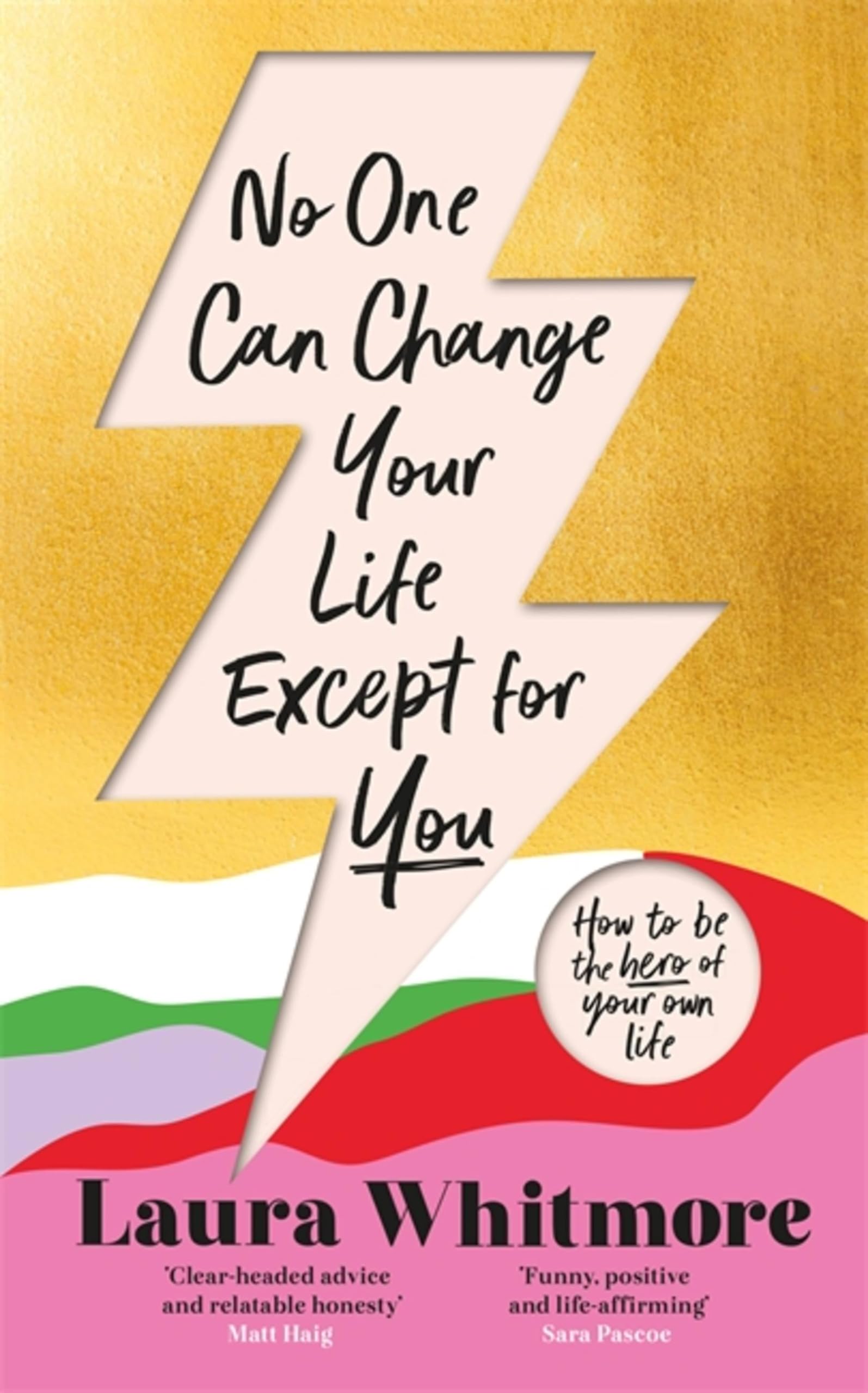 No One Can Change Your Life Except For You by Laura Whitmore (Paperback Book)