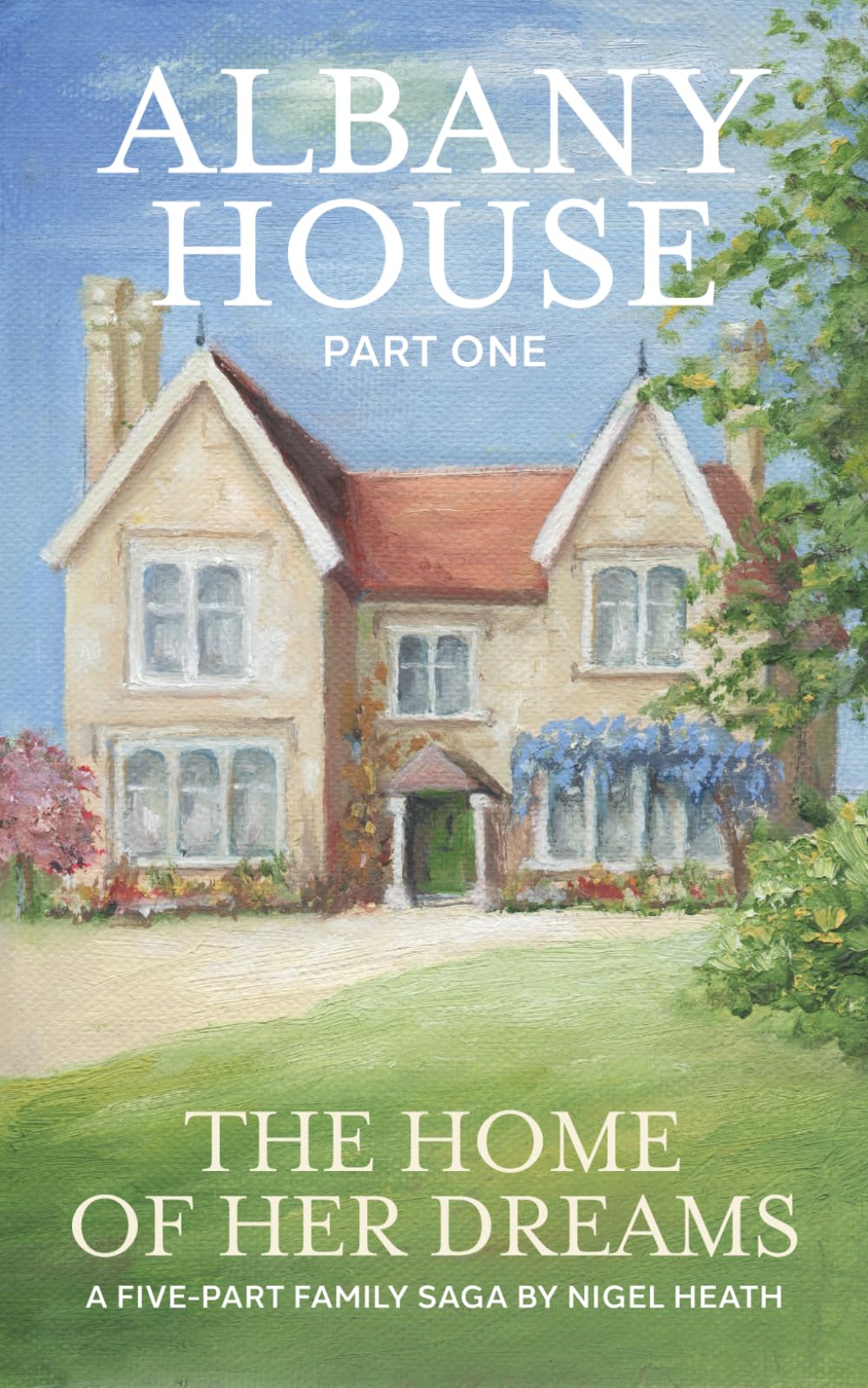 Albany House - Part One: The Home of Her Dreams