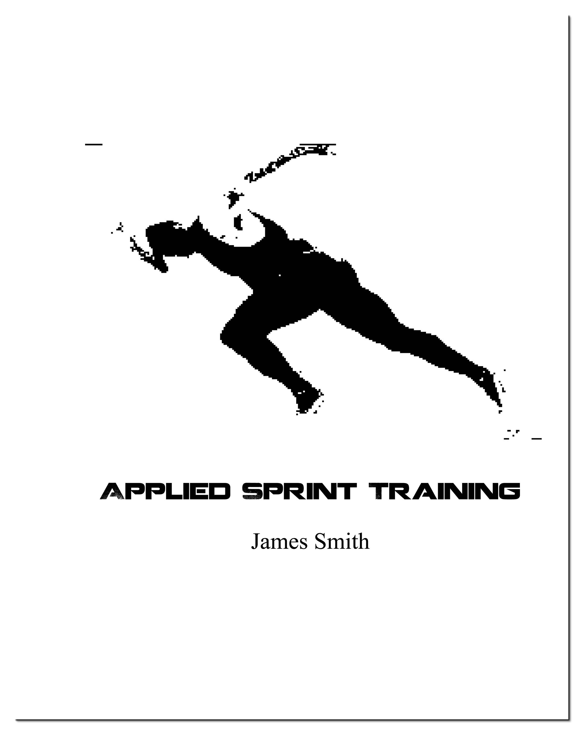 Applied Sprint Training by James Smith (2014-02-01) Paperback – February 1, 2014