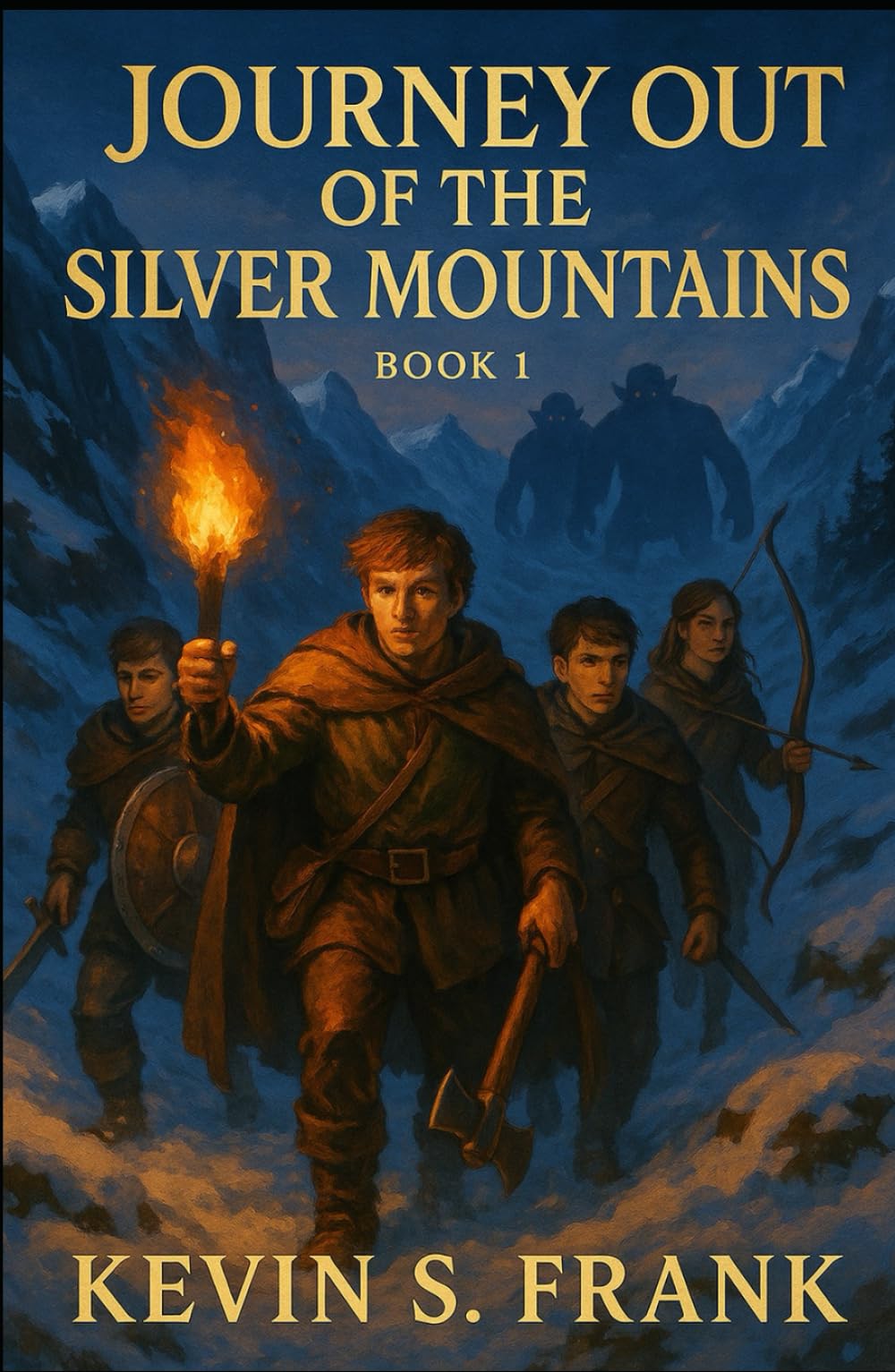 Journey Out of the Silver Mountains: Book 1: The Red Dragons Charge (The Chronicles of the Silver Mountains)