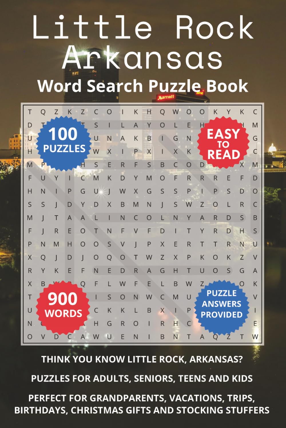 Little Rock Arkansas Word Search Puzzle Book: Think you know Little Rock, Arkansas? Puzzles for Adults, Seniors, Teens and Kids. Perfect for ... Christmas Gifts and Stocking Stuffers.