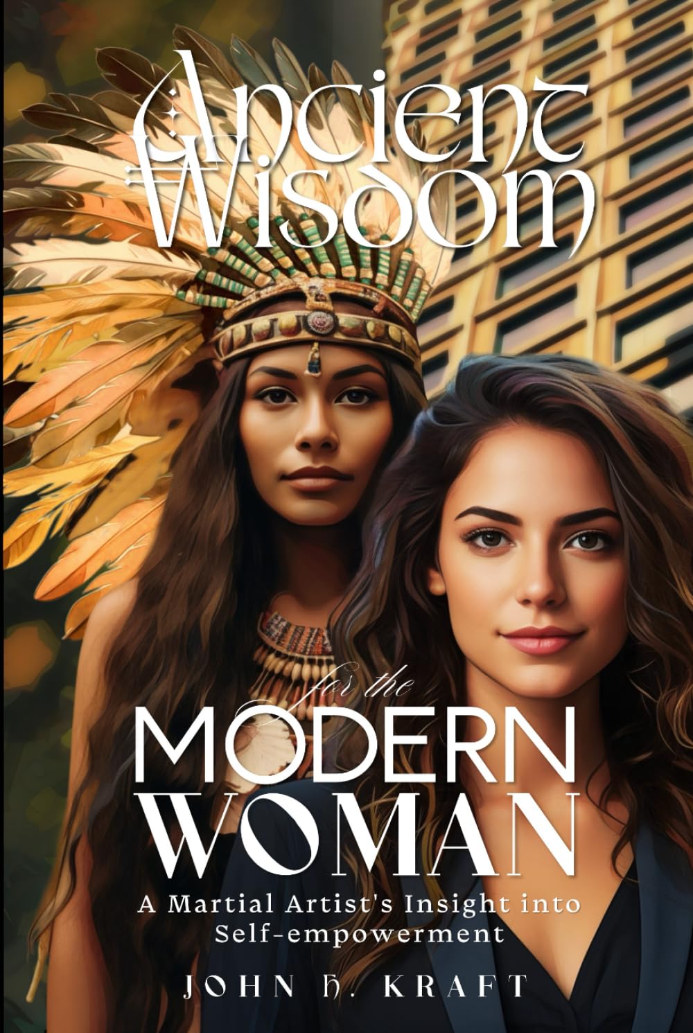 Ancient Wisdom for the Modern Woman: A Martial Artist's Insight into Self-empowerment