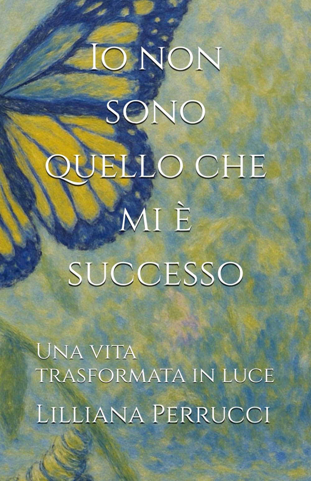 Io non sono quello che mi è successo: Una vita trasformata in luce