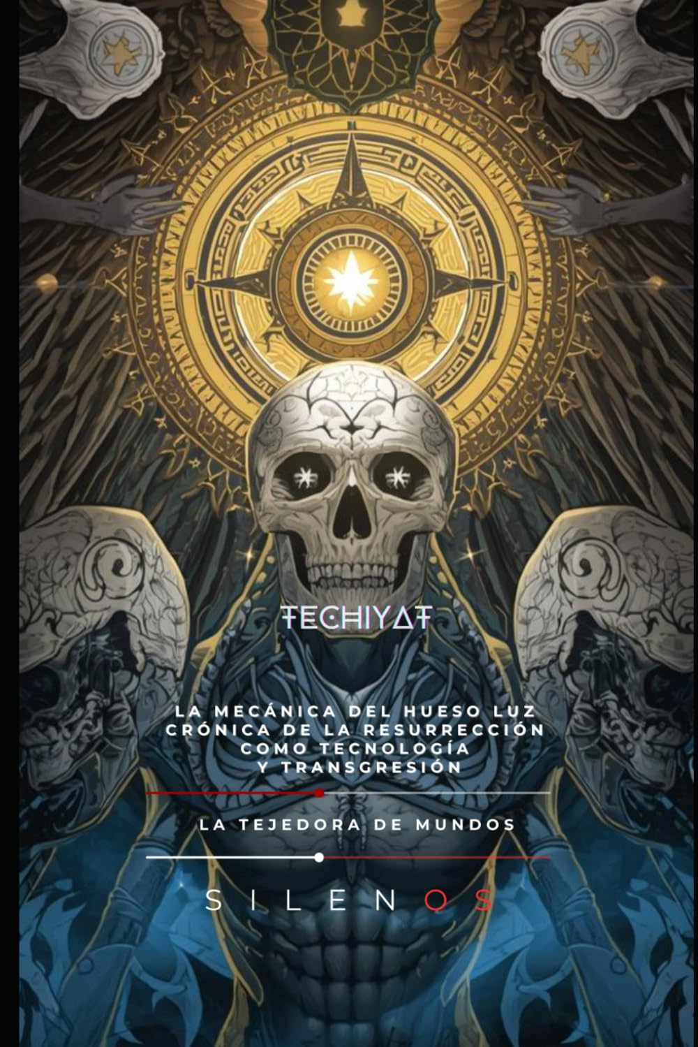 TECHIYAT: LA MECÁNICA DEL HUESO LUZ Crónica de la Resurrección como Tecnología y Transgresión: 31 (Kabbalah)