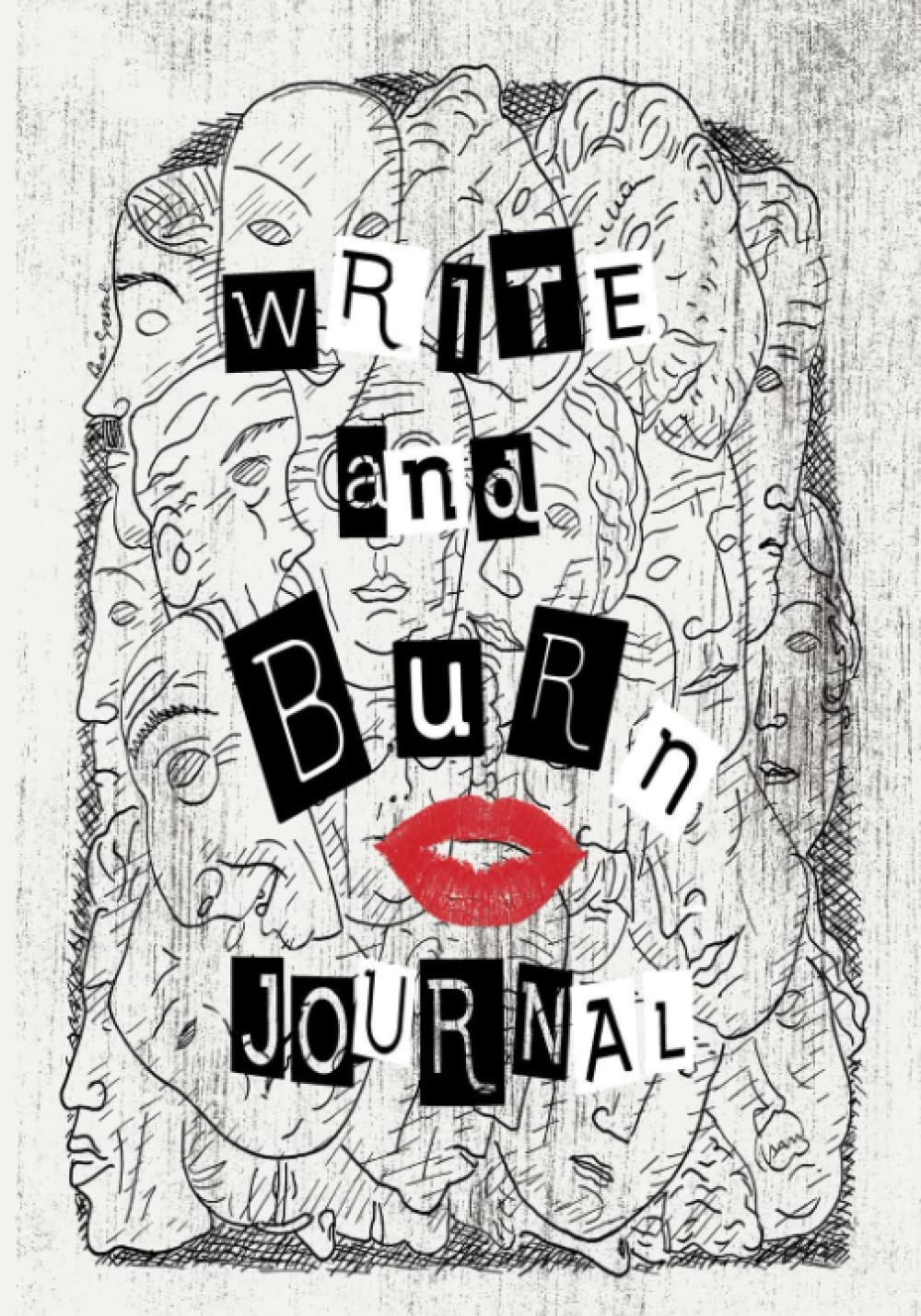 Write And Burn Journal: Let it Go Journal Notebook | Burning Ceremony Journal | Self healing Journal