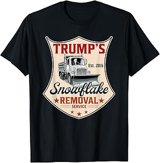 Trump's Snowflake Removal Service Funny Trump Snow Remover T-Shirt
