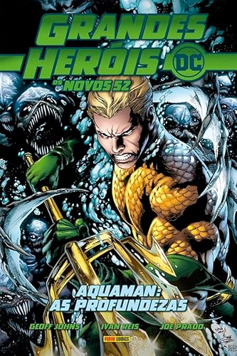 Grandes heróis dc: os novos 52 vol. 5 – aquaman: as profundezas: