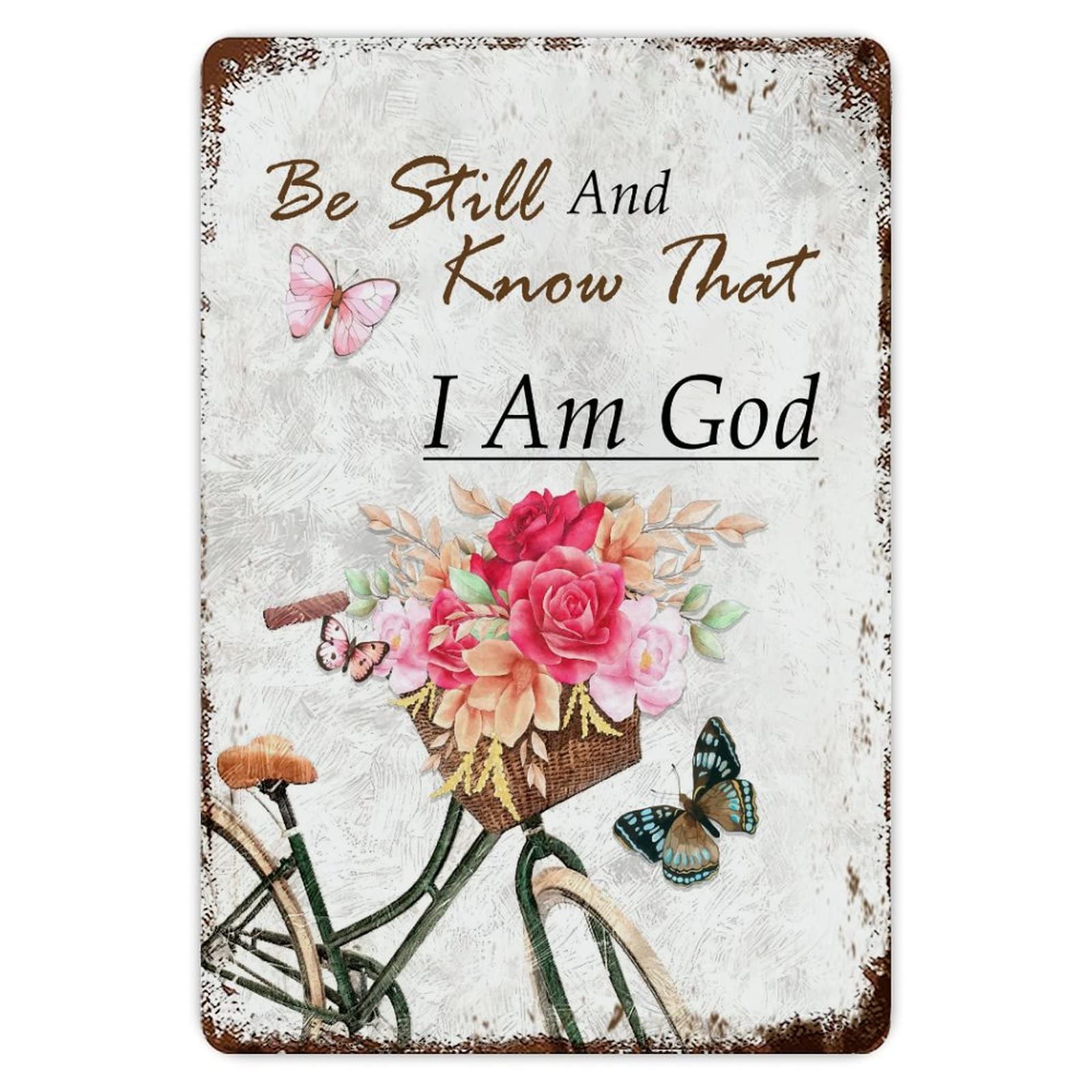 ENEDNATE Rustic Aluminum Sign Be Still And Know That I'm God Retro Bicycle And Flower Tin Metal Sign Retro Home Kitchen Room Wall Door Hanger Decor Sign 8x12 inch