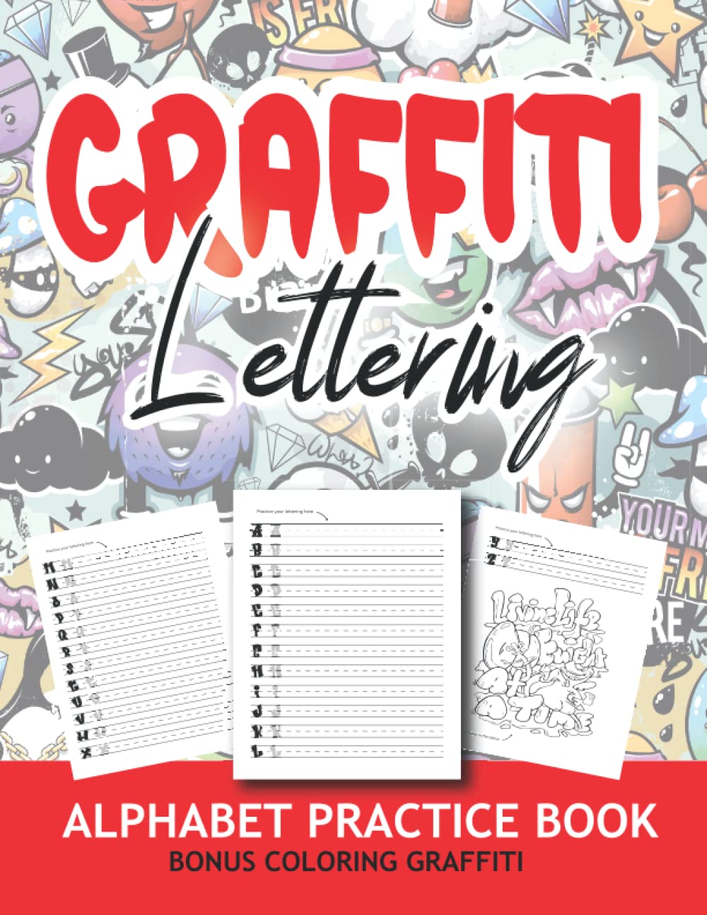 Graffiti Lettering Alphabet Practice Book: Draw Over The Lines & Practice Drawing graffiti Alphabets / ART2