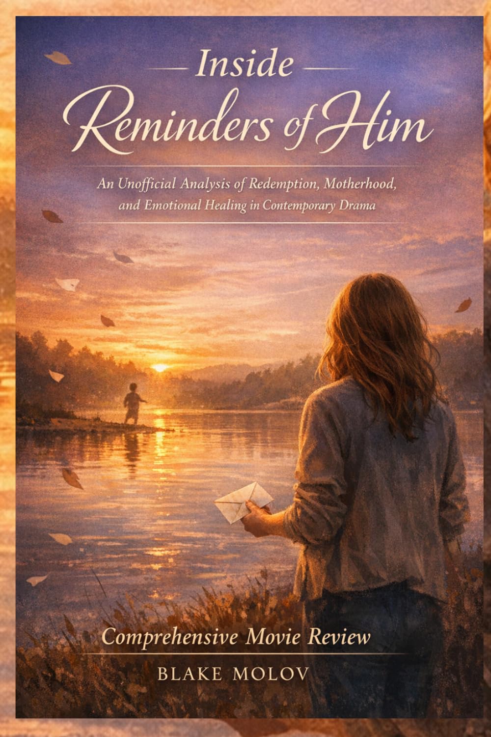 Inside Reminders of Him: An Unofficial Analysis of Redemption, Motherhood, and Emotional Healing in Contemporary Drama