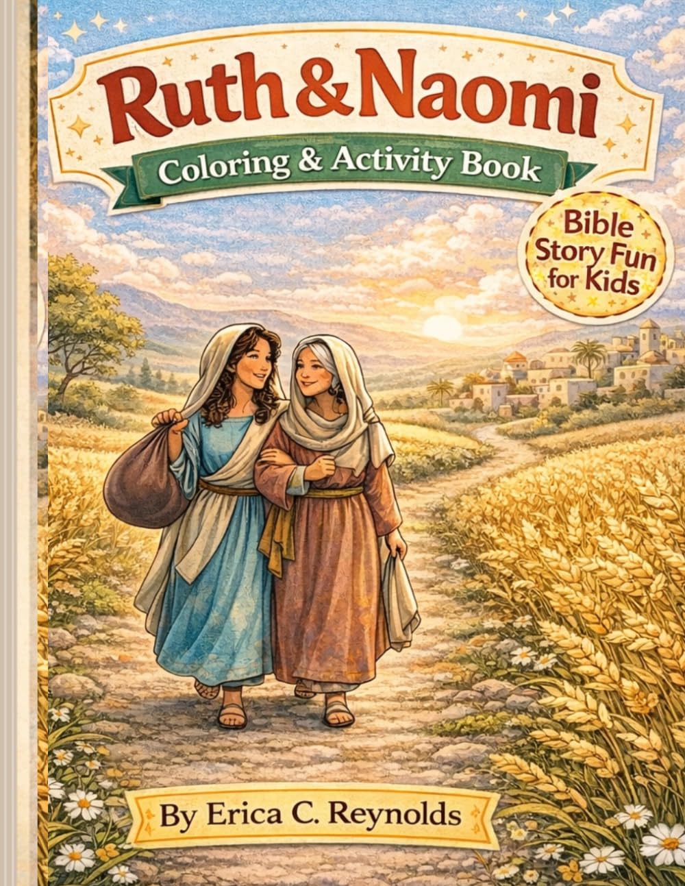 Ruth & Naomi Coloring & Activity Book: Bible Story Fun For Kids