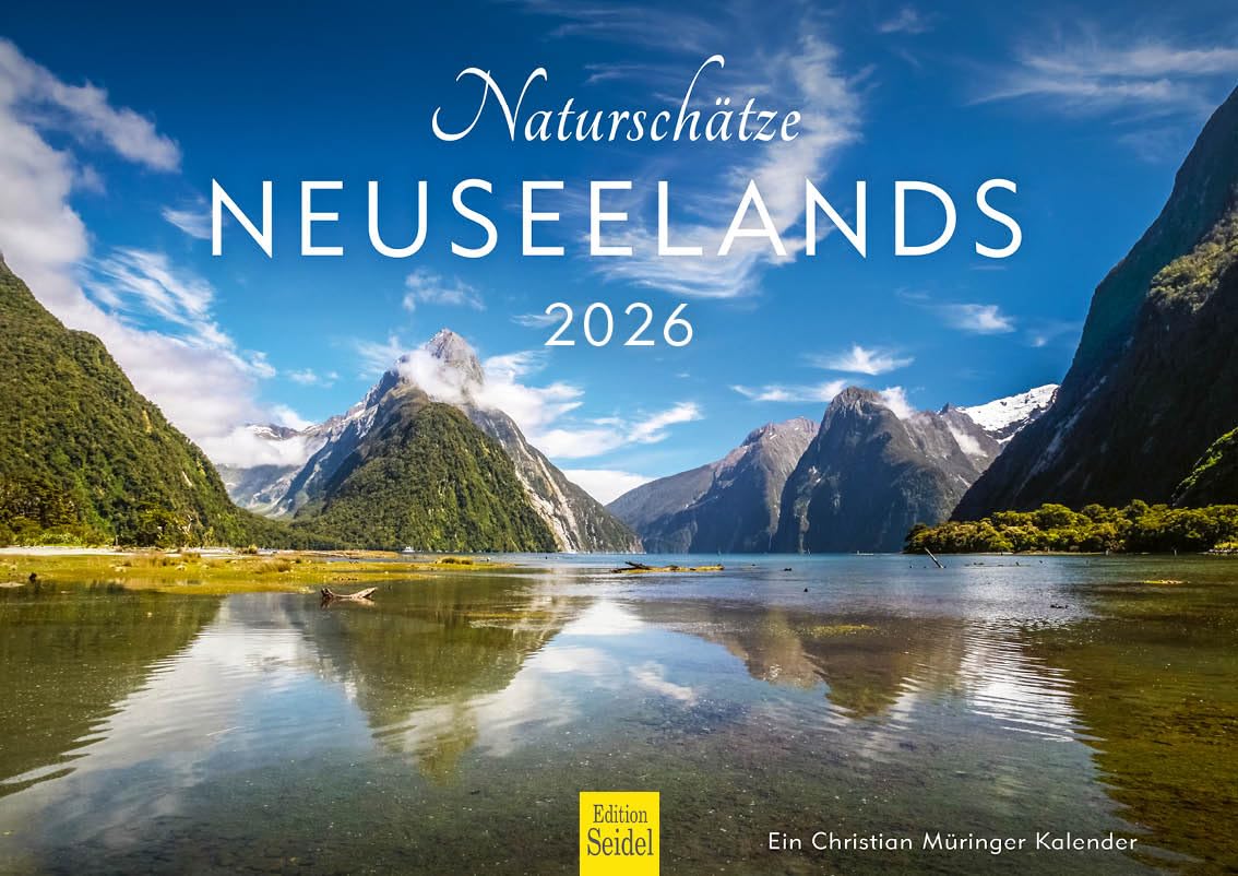 Edition Seidel Premium Kalender Naturschätze Neuseelands 2026 Format DIN A4 Wandkalender Wellington Pazifik Insel Nationalparks Christian Müringer