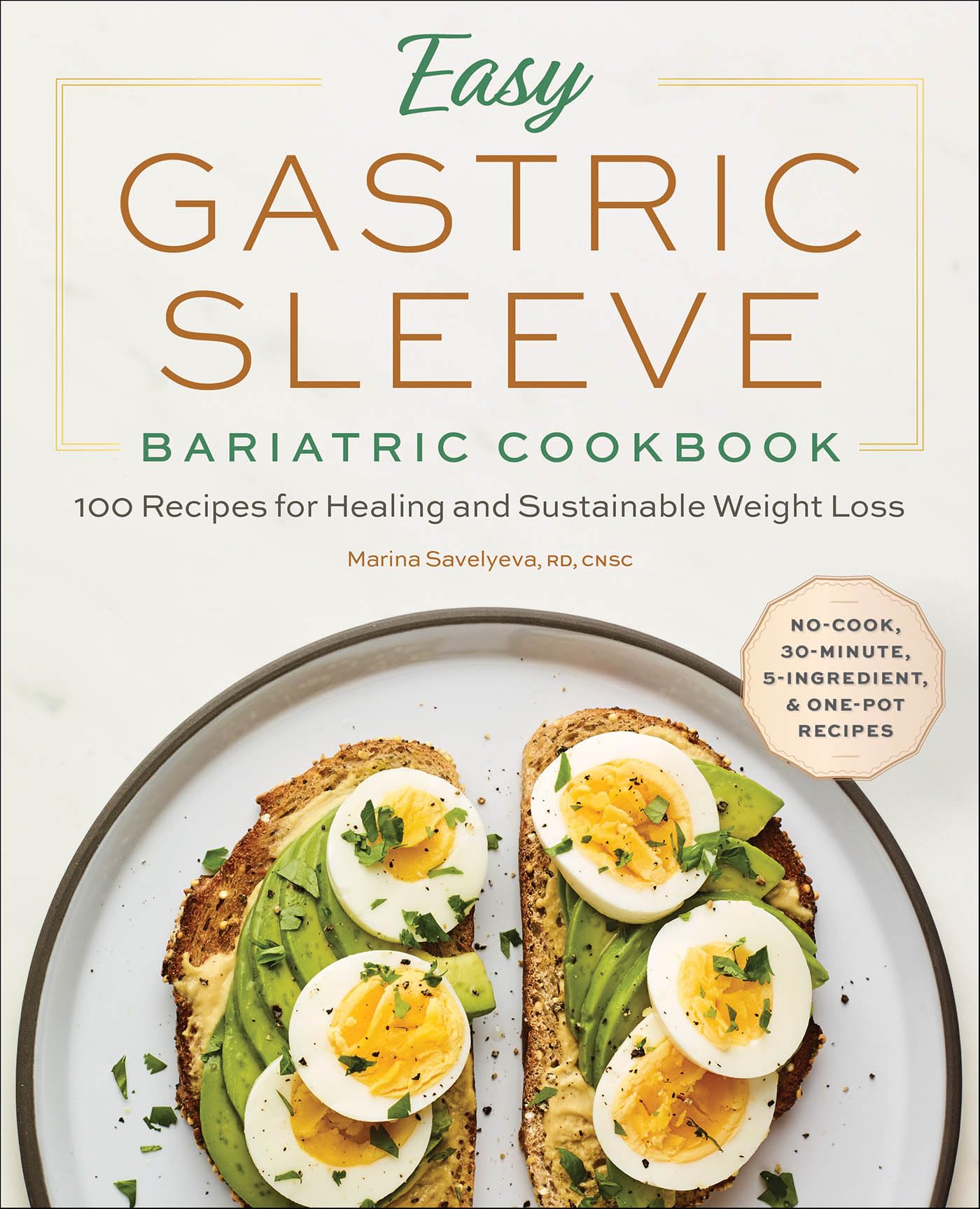 Easy Gastric Sleeve Bariatric Cookbook: 100 Recipes for Healing and Sustainable Weight Loss