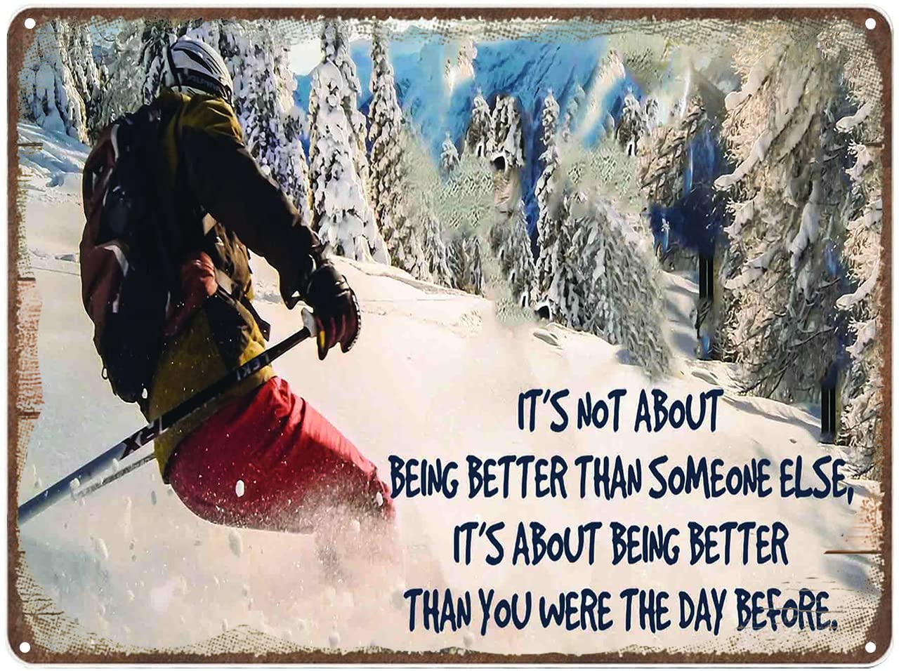 Metal Poster Plaque Snowboarding it's not about being better than someone else it's about being better than you were the day before Wall Poster Plaque for Home Kitchen Bar Coffee Shop 12x16 Inch