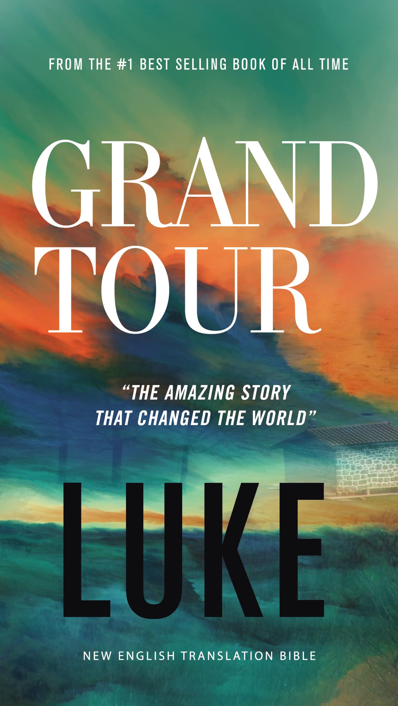 Grand Tour, NET Eternity Now New Testament Series, Vol. 3: Luke, Paperback, Comfort Print: Holy Bible (Eternity Now, Volume 3, 3)