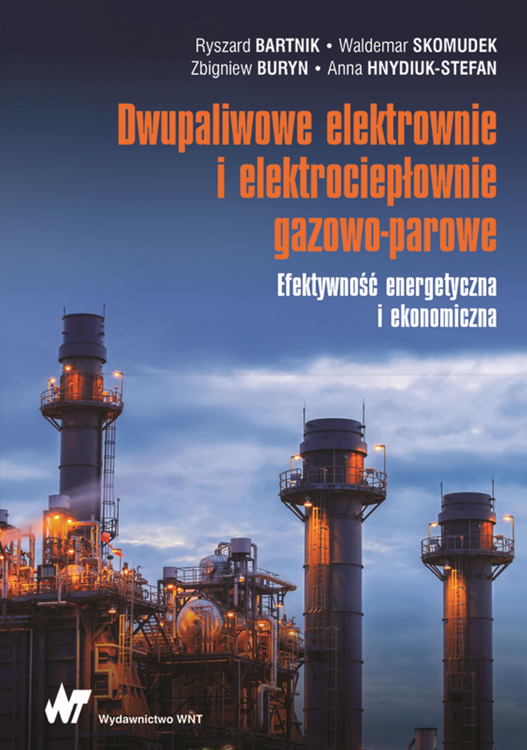 Dwupaliwowe elektrownie i elektrociepłownie gazowo-parowe: Efektywność energetyczna i ekonomiczna