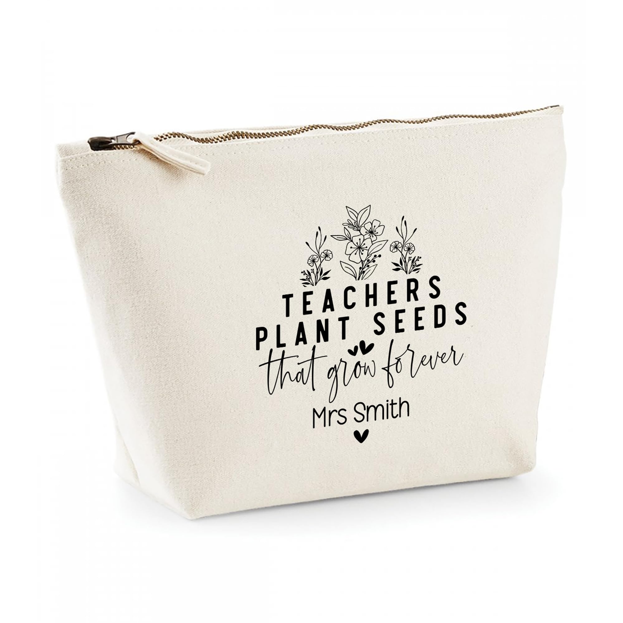 Personalised Teacher Gift - 'Teachers Plant Seeds that Grow Forever' Custom Name Canvas Pencil Case - End of Term Thank You Present - Zip Pouch for School, Nursery or Teaching Assistant