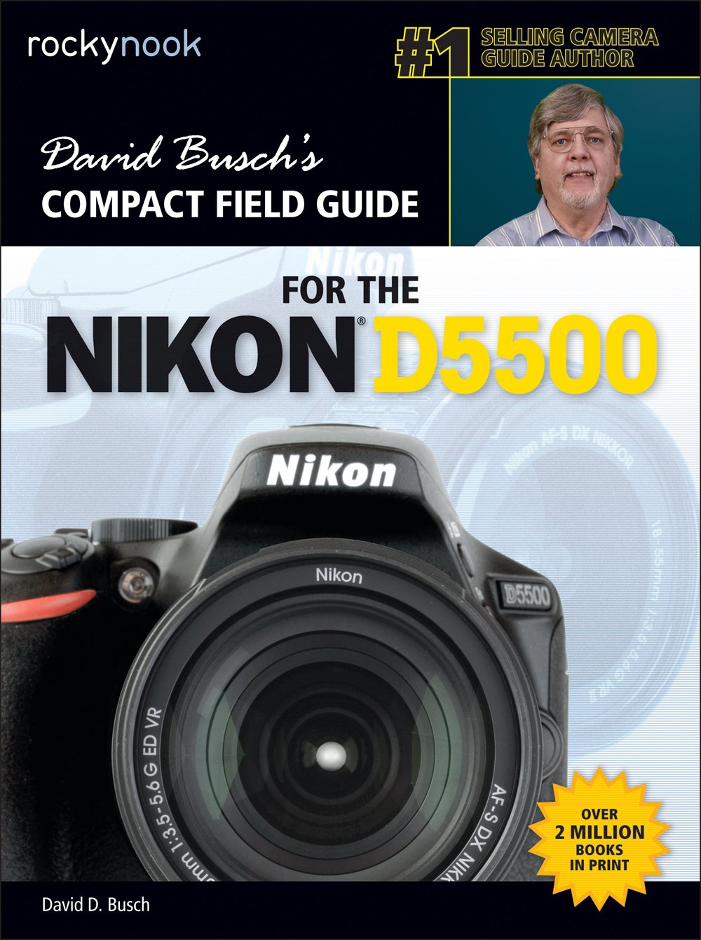 David Busch’s Compact Field Guide for the Nikon D5500