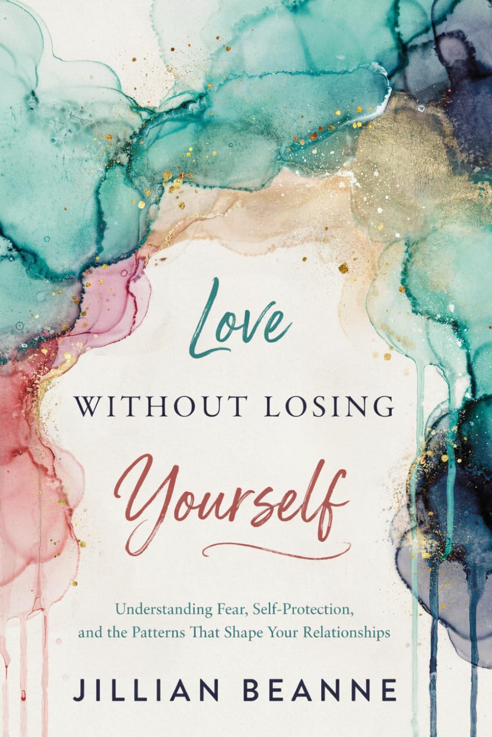 Love Without Losing Yourself: Understanding Fear, Self-Protection, and the Patterns That Shape Your Relationships