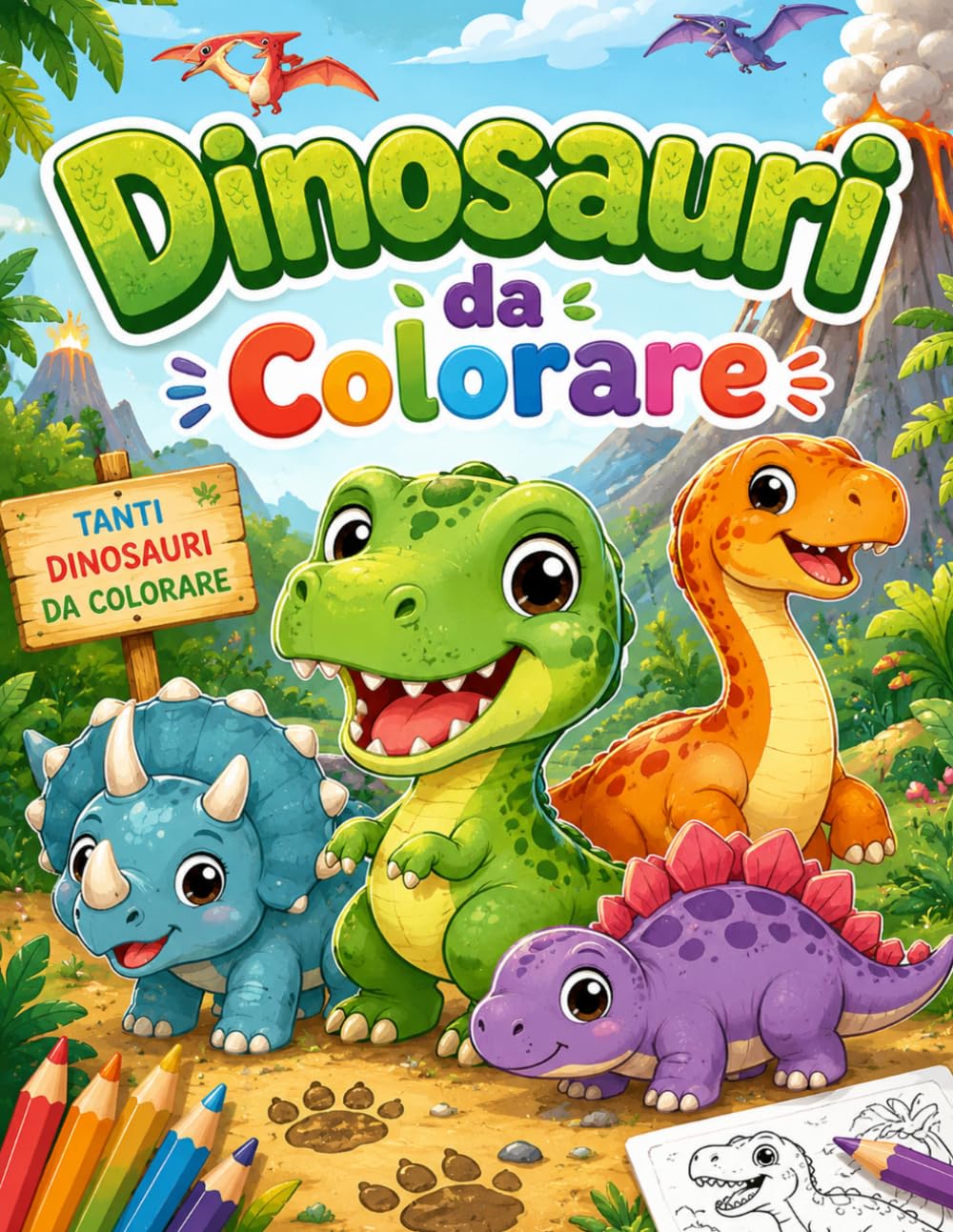 Dinosauri da Colorare: 30 Illustrazioni Originali di Dinosauri per Bambini dai 4 agli 8 Anni