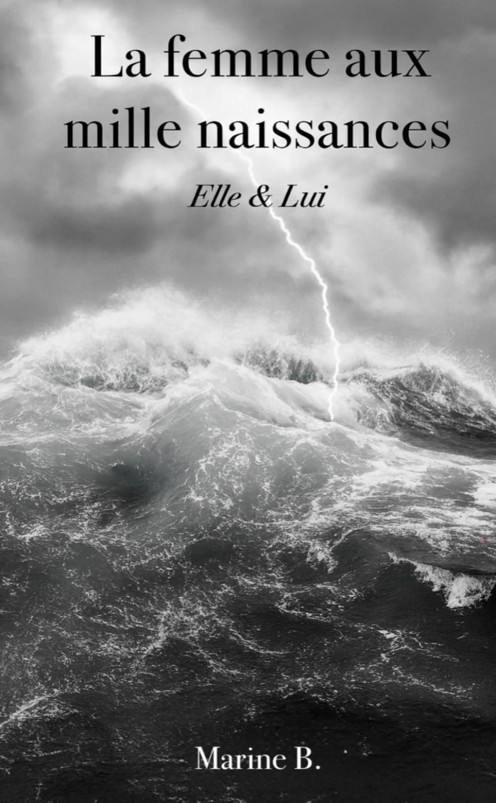 LA FEMME AUX MILLE NAISSANCES: Elle & Lui